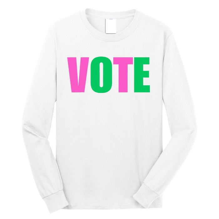 Vote 2024 Sorority Sorors Vote And Green Paraphernalia Long Sleeve Shirt