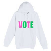 Vote 2024 Sorority Sorors Vote And Green Paraphernalia Premium Pullover Hoodie