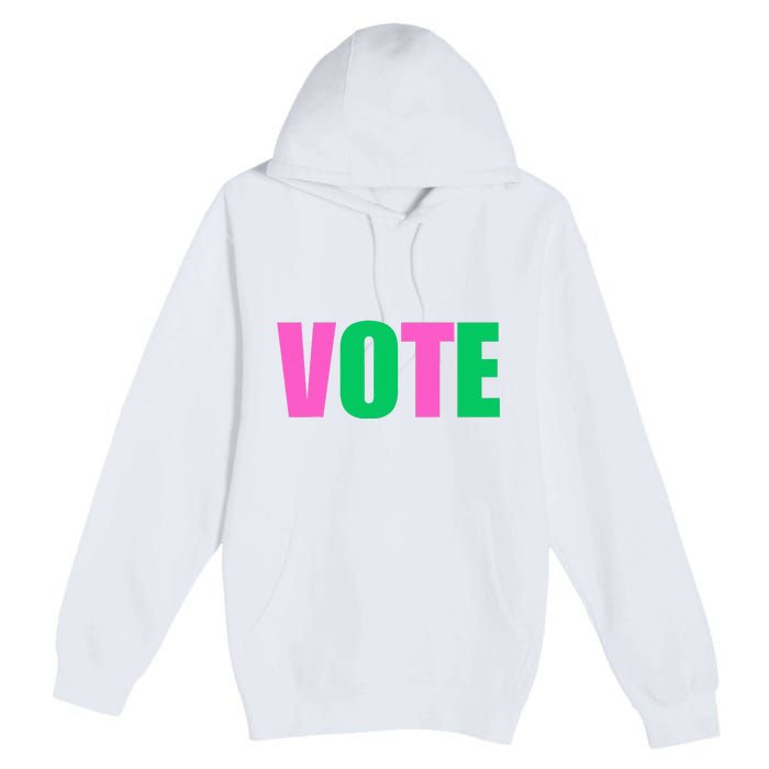 Vote 2024 Sorority Sorors Vote And Green Paraphernalia Premium Pullover Hoodie