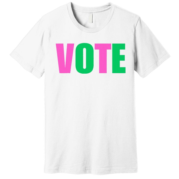 Vote 2024 Sorority Sorors Vote And Green Paraphernalia Premium T-Shirt