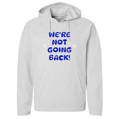 Vote 2024 Were Not Going Back Democracy Election President V Neck Performance Fleece Hoodie