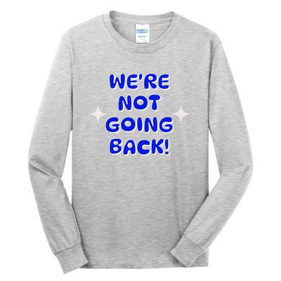 Vote 2024 Were Not Going Back Democracy Election President V Neck Tall Long Sleeve T-Shirt