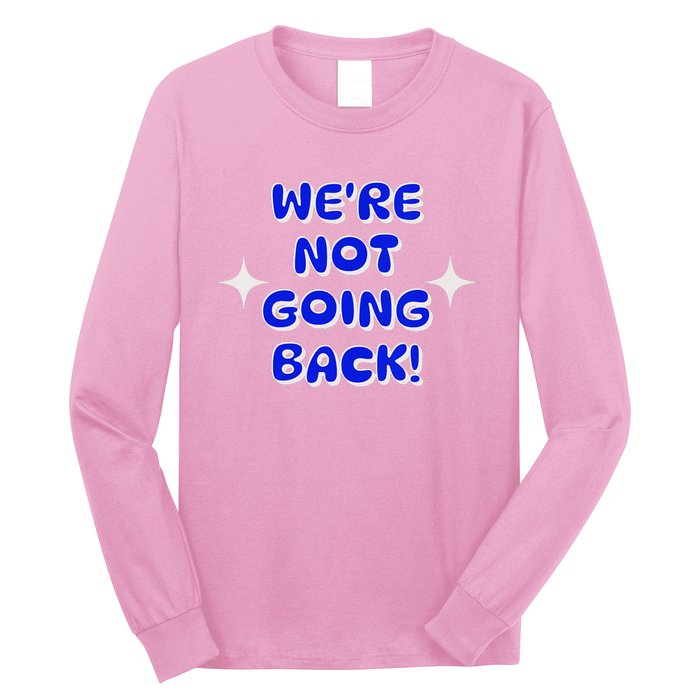 Vote 2024 Were Not Going Back Democracy Election President V Neck Long Sleeve Shirt