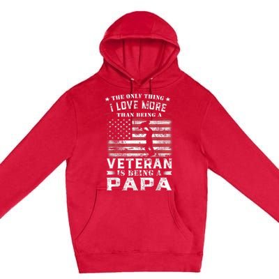 Veteran 365 Papa Veteran Fathers Day Gift Premium Pullover Hoodie