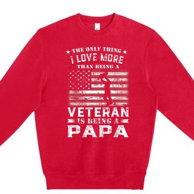 Veteran 365 Papa Veteran Fathers Day Gift Premium Crewneck Sweatshirt