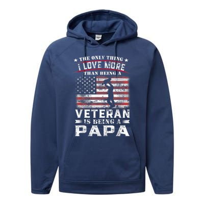 Veteran 365 Papa Veteran Fathers Day Gift Performance Fleece Hoodie