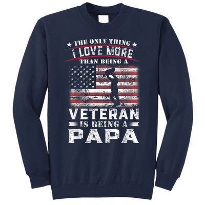 Veteran 365 Papa Veteran Fathers Day Gift Tall Sweatshirt