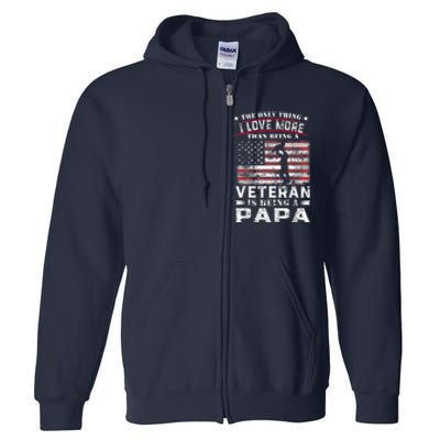 Veteran 365 Papa Veteran Fathers Day Gift Full Zip Hoodie