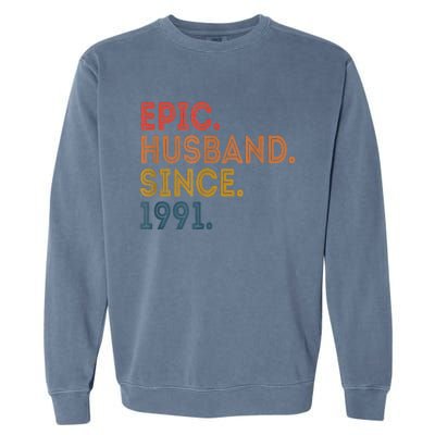 Vintage 32 Year Wedding Anniversary Epic Husband Since 1991 Garment-Dyed Sweatshirt