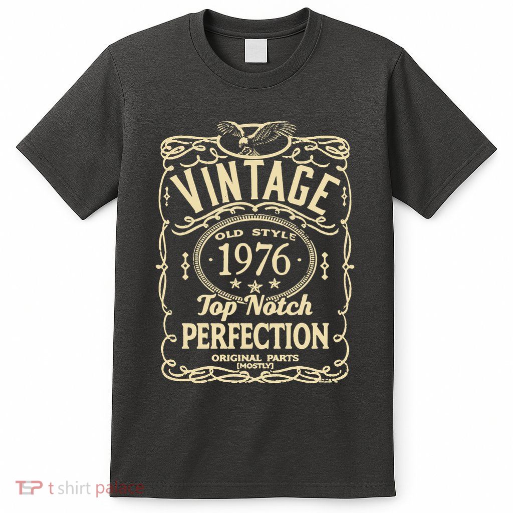 Vintage 47th Birthday top notch 1976 T-Shirt