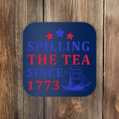 Vintage 4Th July Spilling The Tea Since 1773 Fourth Of July Coaster