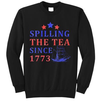 Vintage 4Th July Spilling the Tea Since 1773 Fourth of July Tall Sweatshirt