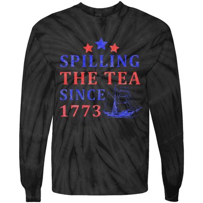 Vintage 4Th July Spilling the Tea Since 1773 Fourth of July Tie-Dye Long Sleeve Shirt