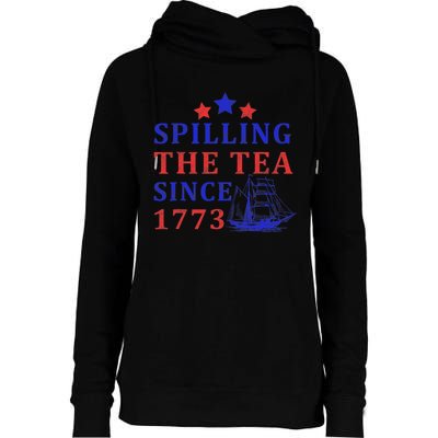 Vintage 4Th July Spilling the Tea Since 1773 Fourth of July Womens Funnel Neck Pullover Hood