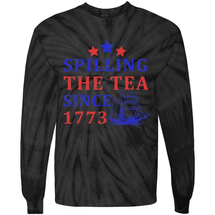 Vintage 4Th July Spilling the Tea Since 1773 Fourth of July Tie-Dye Long Sleeve Shirt