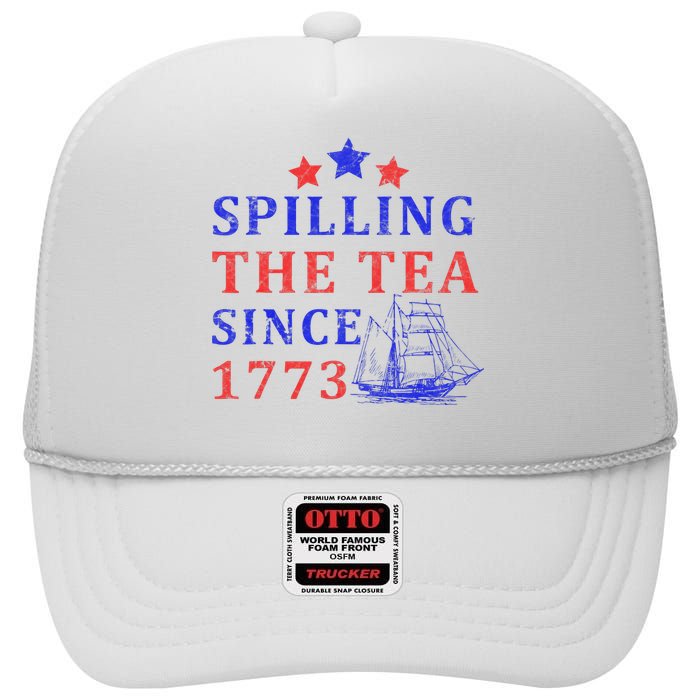 Vintage 4Th July Spilling The Tea Since 1773 Fourth Of July High Crown Mesh Back Trucker Hat