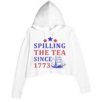 Vintage 4Th July Spilling The Tea Since 1773 Fourth Of July Crop Fleece Hoodie