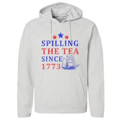 Vintage 4Th July Spilling the Tea Since 1773 Fourth of July Performance Fleece Hoodie