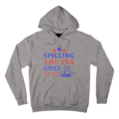 Vintage 4Th July Spilling the Tea Since 1773 Fourth of July Tall Hoodie