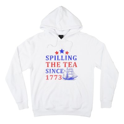 Vintage 4Th July Spilling the Tea Since 1773 Fourth of July Hoodie