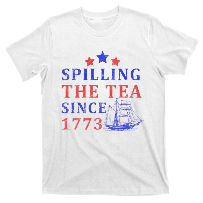 Vintage 4Th July Spilling the Tea Since 1773 Fourth of July T-Shirt