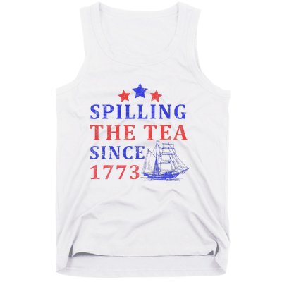 Vintage 4Th July Spilling the Tea Since 1773 Fourth of July Tank Top