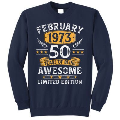 Vintage 50 Year Old Gift 50th Birthday For February 1973 Tall Sweatshirt