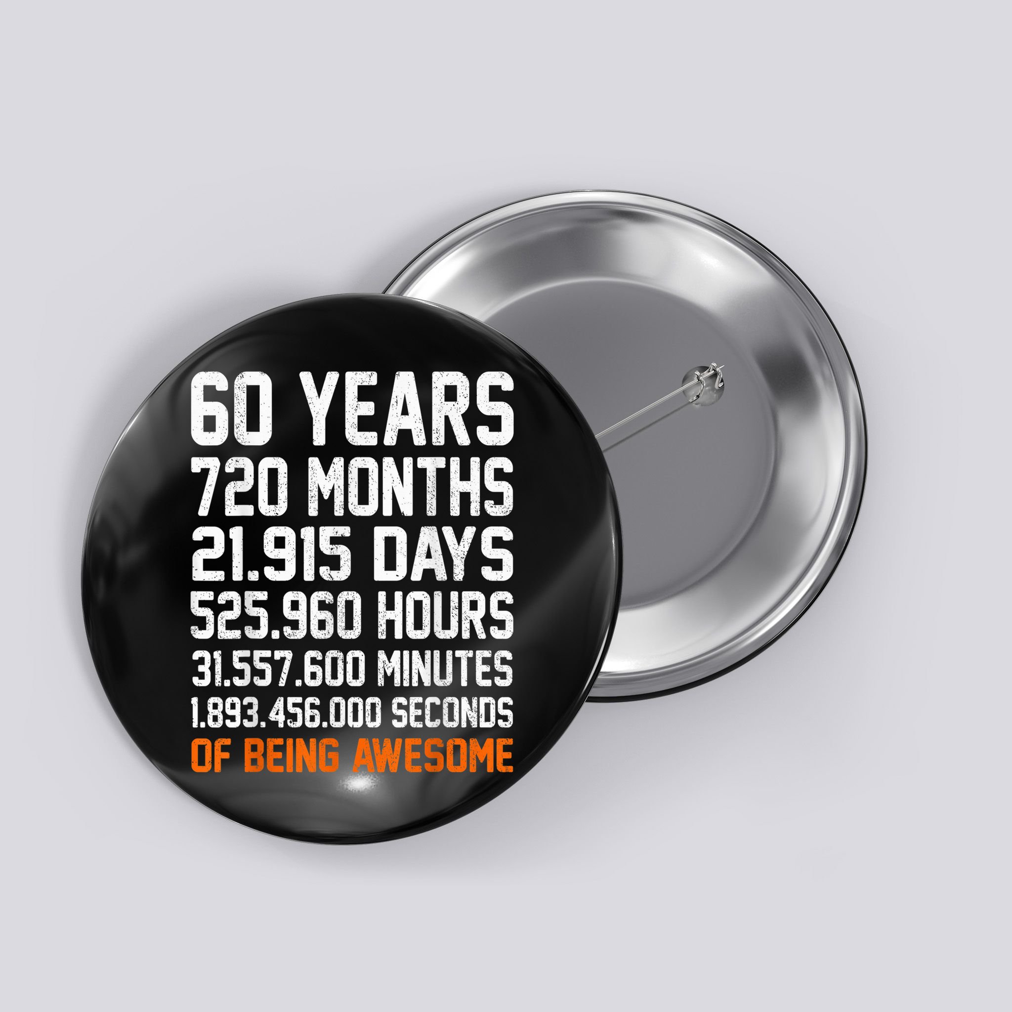 Vintage 60th Birthday Gifts 60 Years Old Anniversary Awesome Button