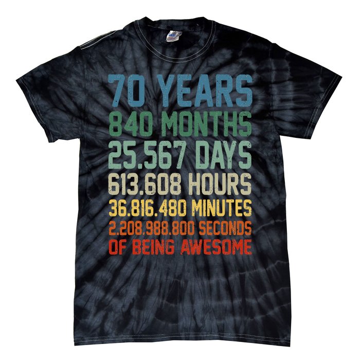 Vintage 70th Birthday 70 Years Old Being Awesome Anniversary Tie-Dye T-Shirt