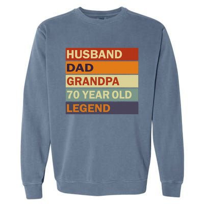 Vintage 70th Birthday Saying For 70 Year Old Dad And Grandpa Garment-Dyed Sweatshirt