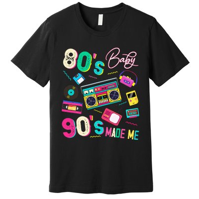 Vintage 80S Baby 90S Made Me Retro 1980s Nostalgia 1990s Premium T-Shirt