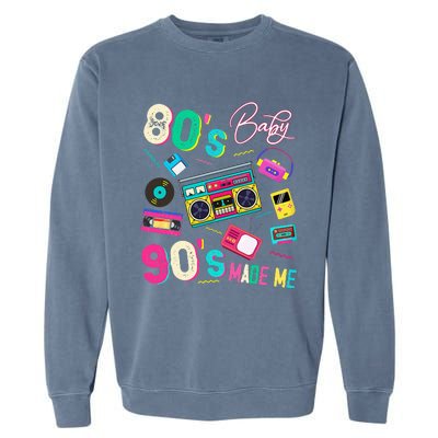 Vintage 80S Baby 90S Made Me Retro 1980s Nostalgia 1990s Garment-Dyed Sweatshirt