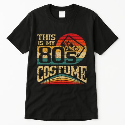 Vintage 80s Outfit This Is My 80S Costume Party Tall T-Shirt
