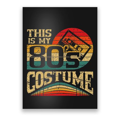 Vintage 80s Outfit This Is My 80S Costume Party Poster