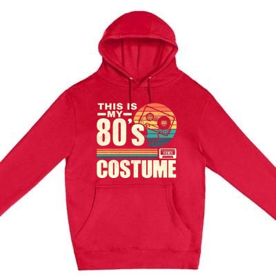 Vintage 80s This is My 80's Costume Party Retro Premium Pullover Hoodie