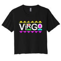 Virgo 90s Horoscope Zodiac Sign Astrology Gift Women's Crop Top Tee