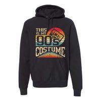 Vintage 90s Outfit This Is My 90s Costume Party Premium Hoodie