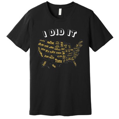 Visited All 50 Us States I Did It Souvenir Premium T-Shirt