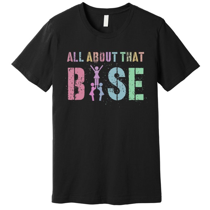 Vintage ALL ABOUT THAT BASE Cheerleading Purple Cheer Squad Premium T-Shirt