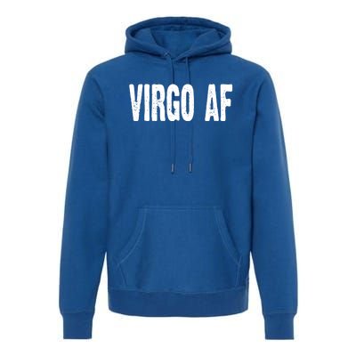 Virgo Af Astrology Horoscope Zodiac Star Sign Funny Gift Meaningful Gift Premium Hoodie