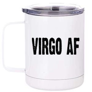 Virgo Af Astrology Horoscope Zodiac Star Sign Funny Gift Meaningful Gift 12 oz Stainless Steel Tumbler Cup