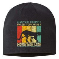 Vintage Always Be Yourself Unless You Can Be A Mountain Lion Sustainable Beanie