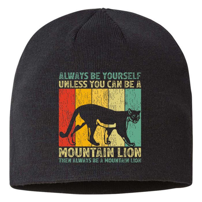 Vintage Always Be Yourself Unless You Can Be A Mountain Lion Sustainable Beanie