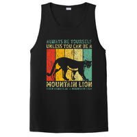 Vintage Always Be Yourself Unless You Can Be A Mountain Lion PosiCharge Competitor Tank