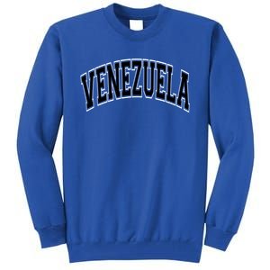 Venezuela Arched Black Text Funny Gift Tall Sweatshirt