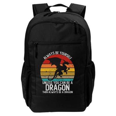 Vintage Always Be Yourself Unless You Can Be A Dragon Backpack