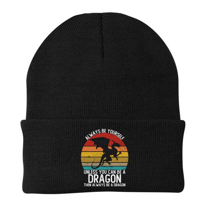 Vintage Always Be Yourself Unless You Can Be A Dragon Beanie