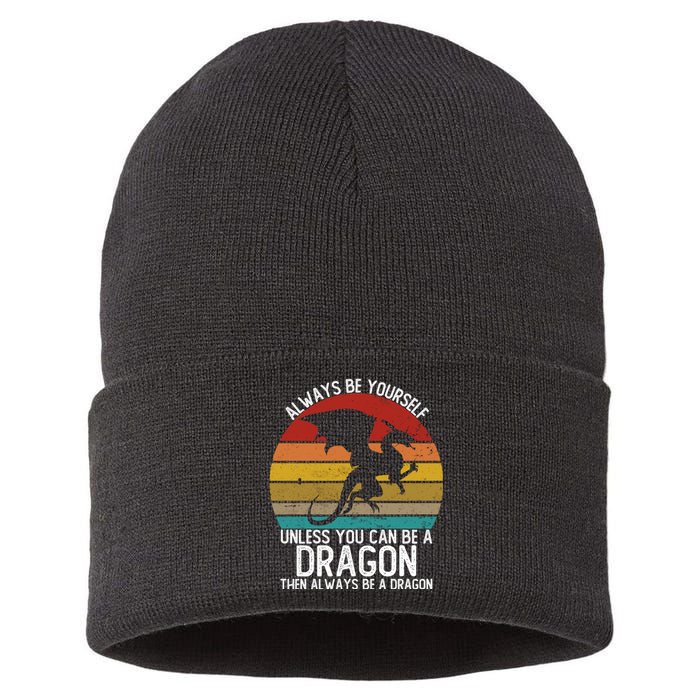 Vintage Always Be Yourself Unless You Can Be A Dragon Sustainable Knit Beanie