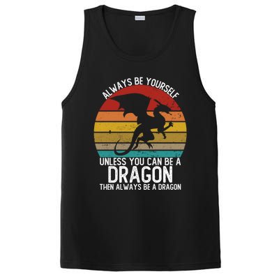 Vintage Always Be Yourself Unless You Can Be A Dragon PosiCharge Competitor Tank