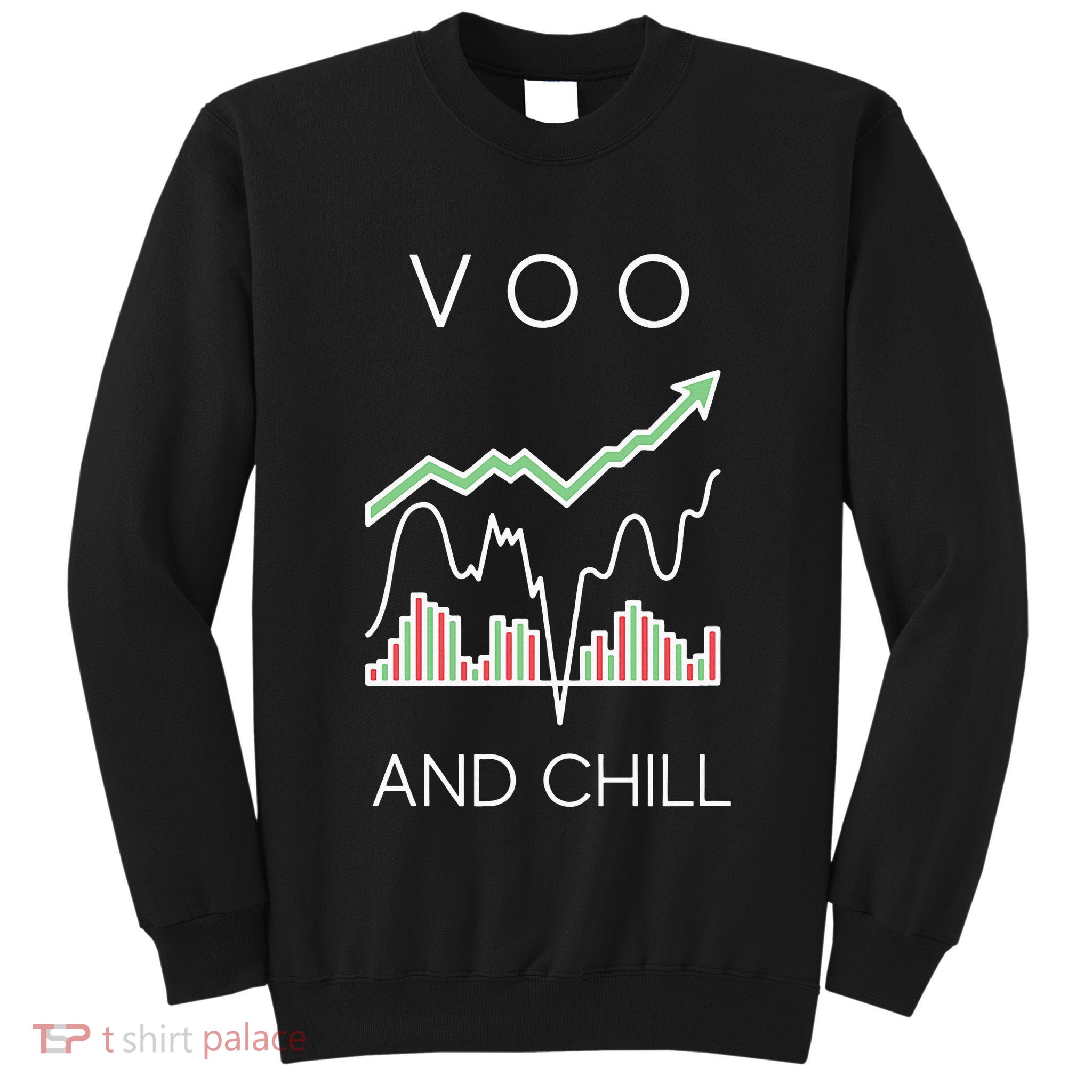 Voo And Chill Funny Wall Street Investing Funny Trading Joke Tall Sweatshirt